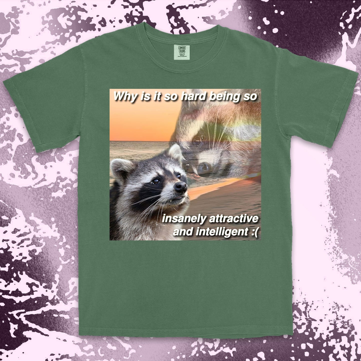 funny raccoon meme shirt insanely attractive intelligent humor aesthetic