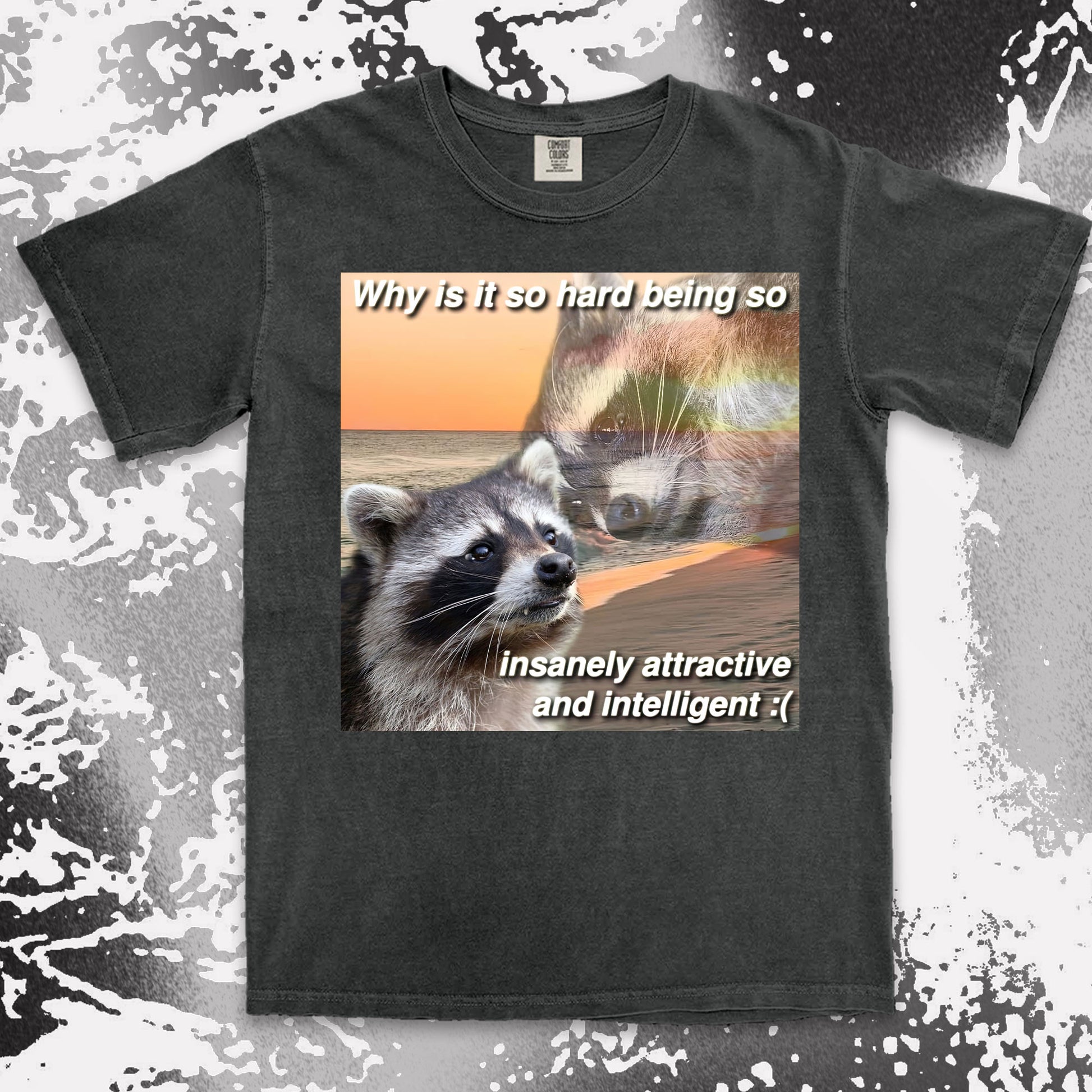 funny raccoon meme shirt insanely attractive intelligent humor aesthetic