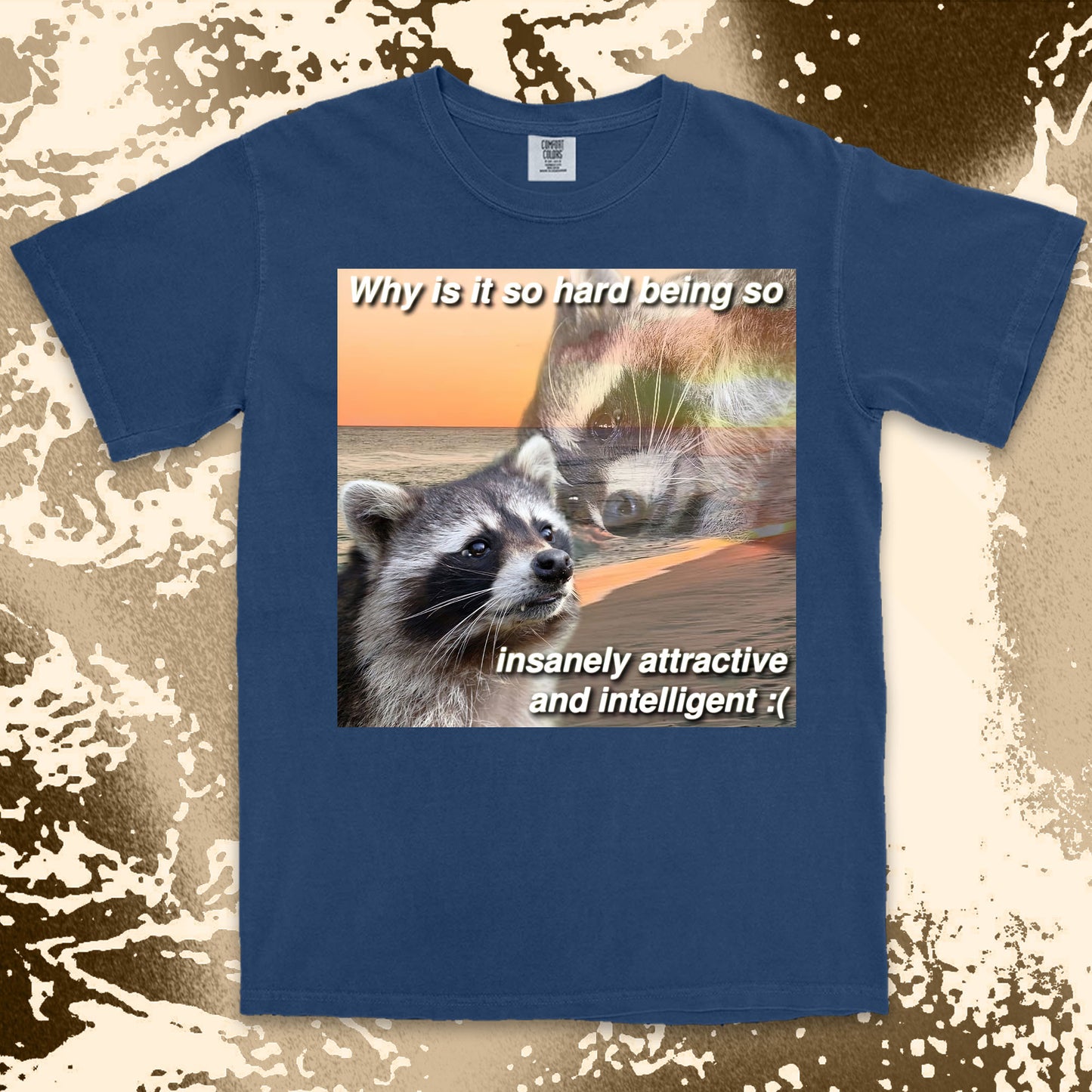 funny raccoon meme shirt insanely attractive intelligent humor aesthetic
