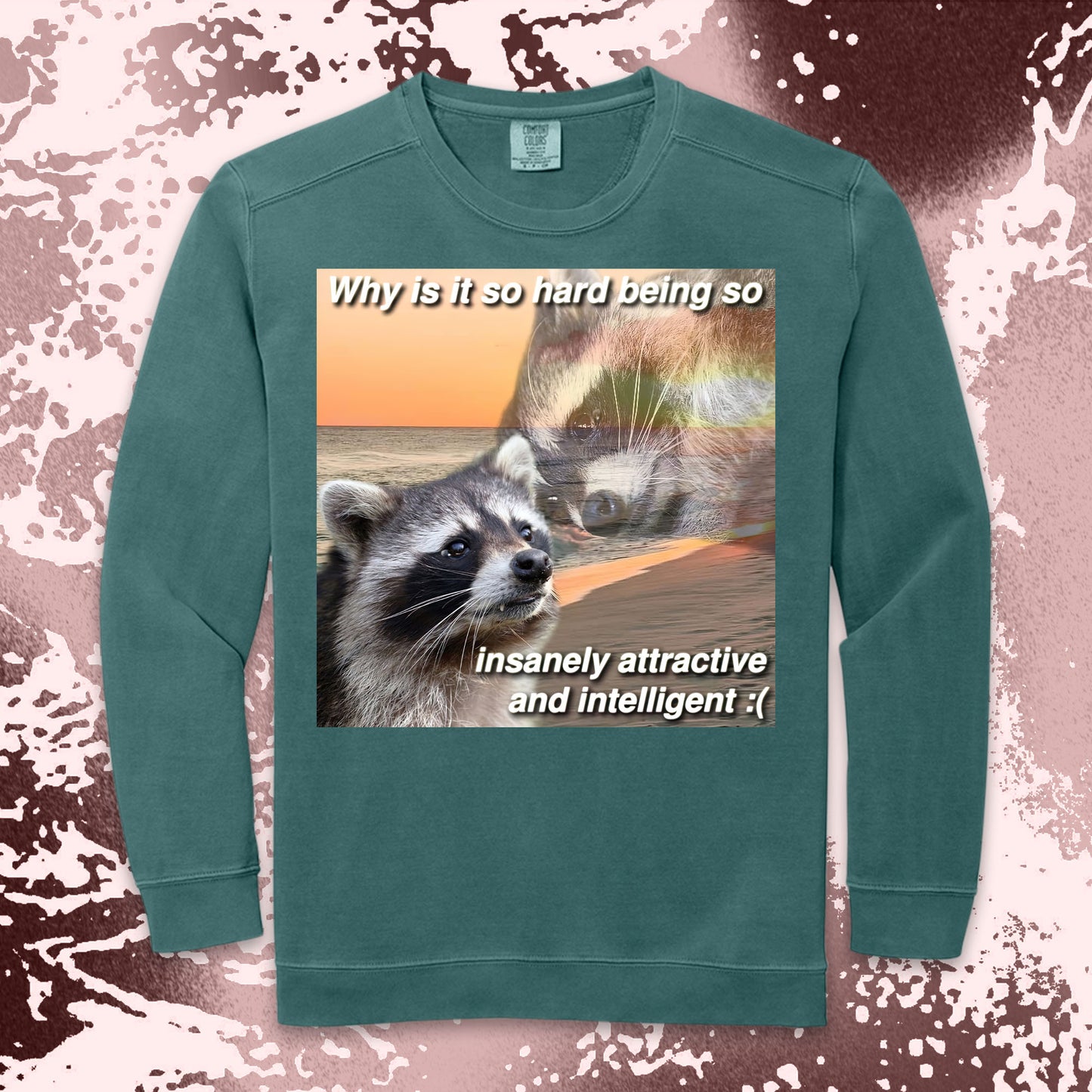 funny raccoon meme shirt insanely attractive intelligent humor aesthetic