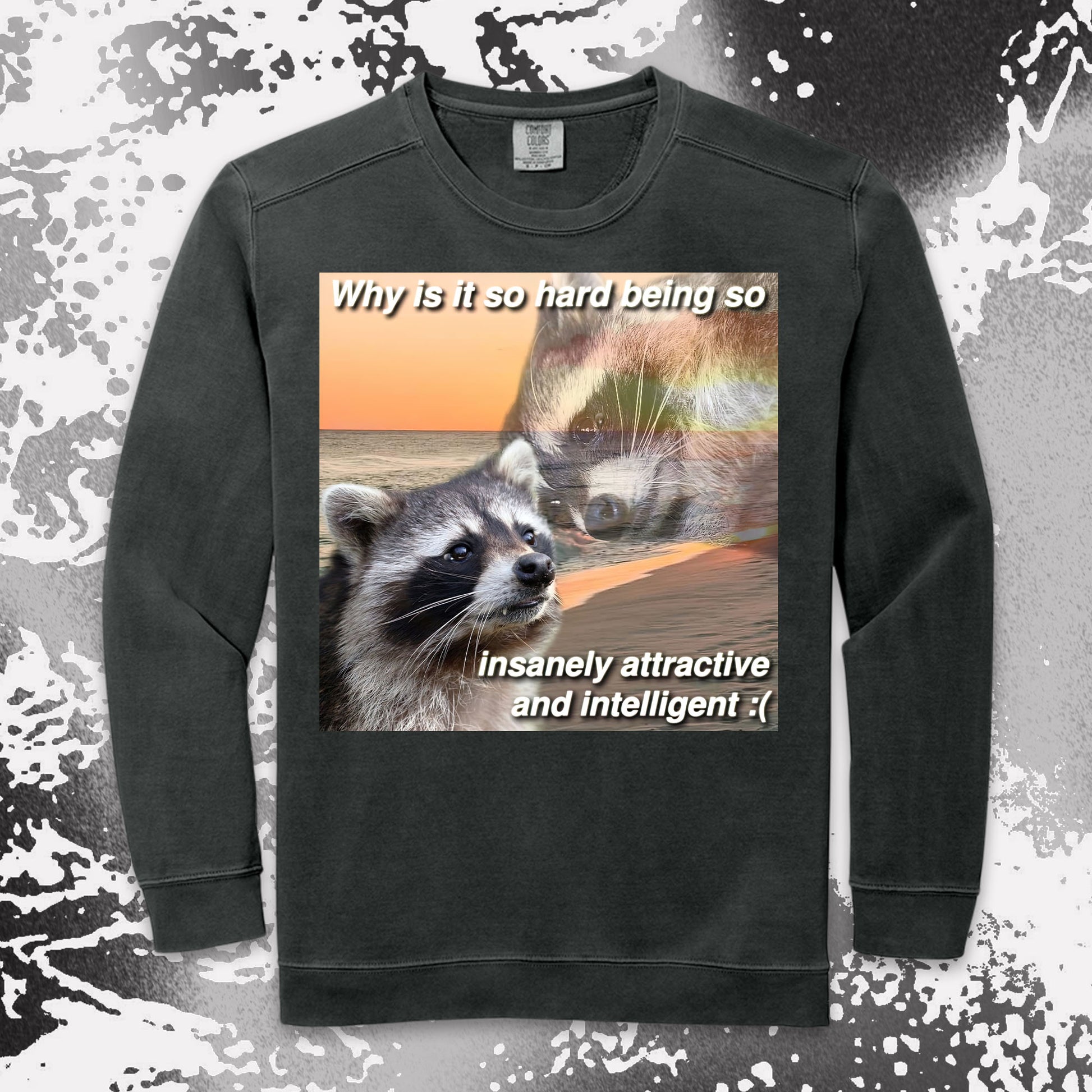 funny raccoon meme shirt insanely attractive intelligent humor aesthetic