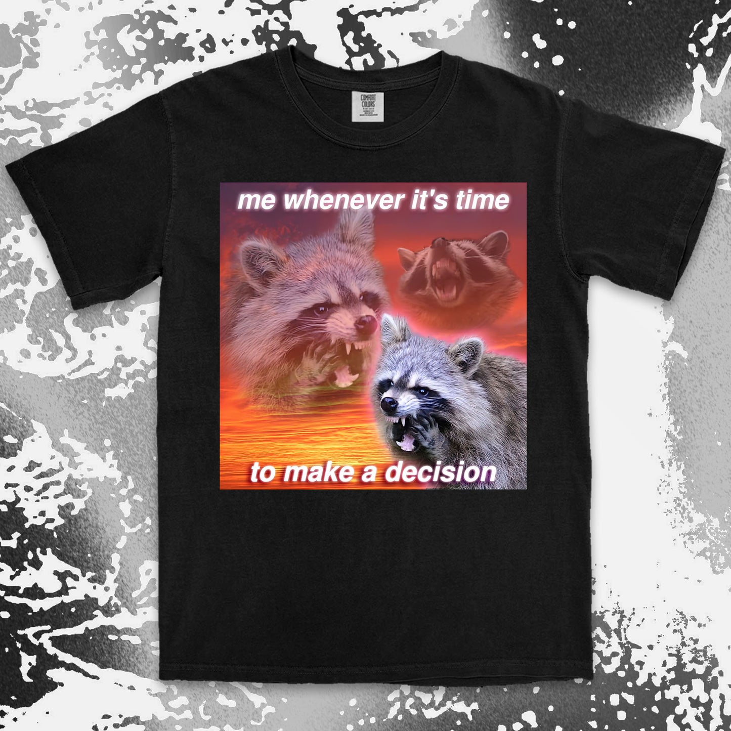 funny raccoon meme shirt decision making anxiety chaos humor
