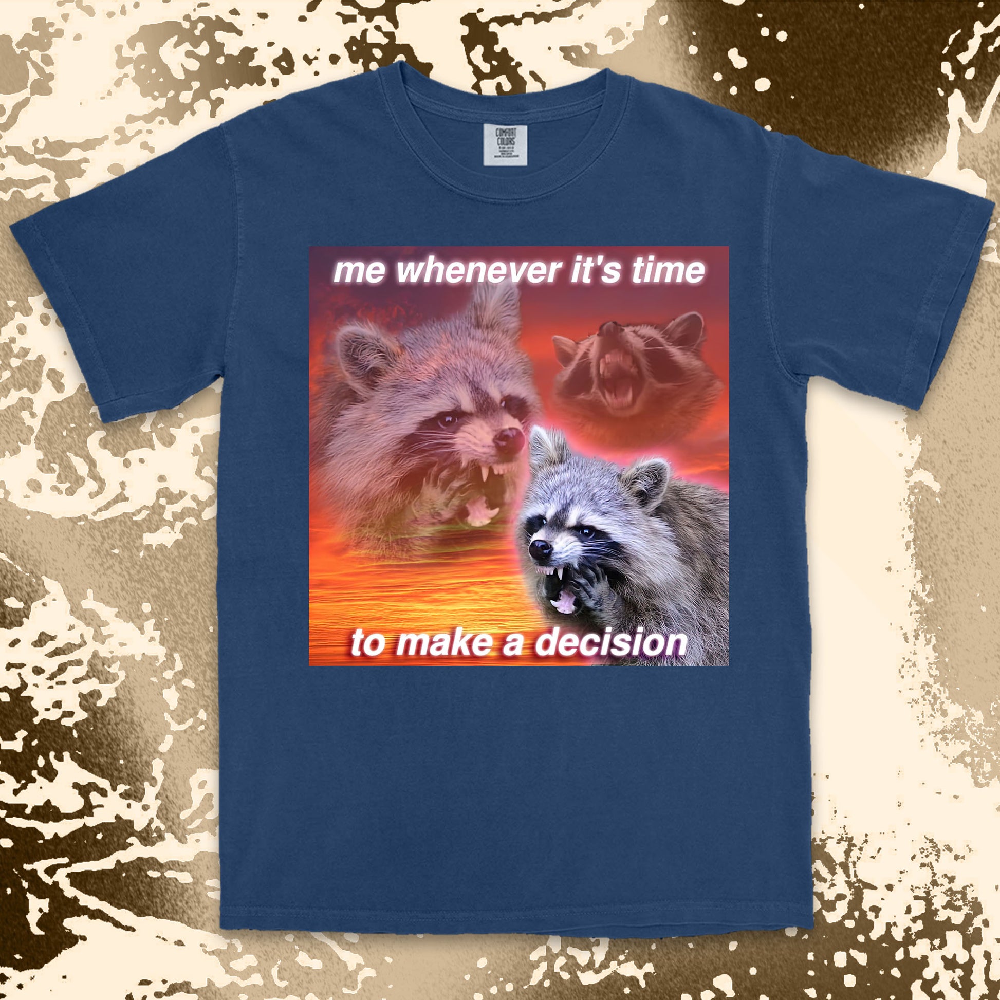 funny raccoon meme shirt decision making anxiety chaos humor