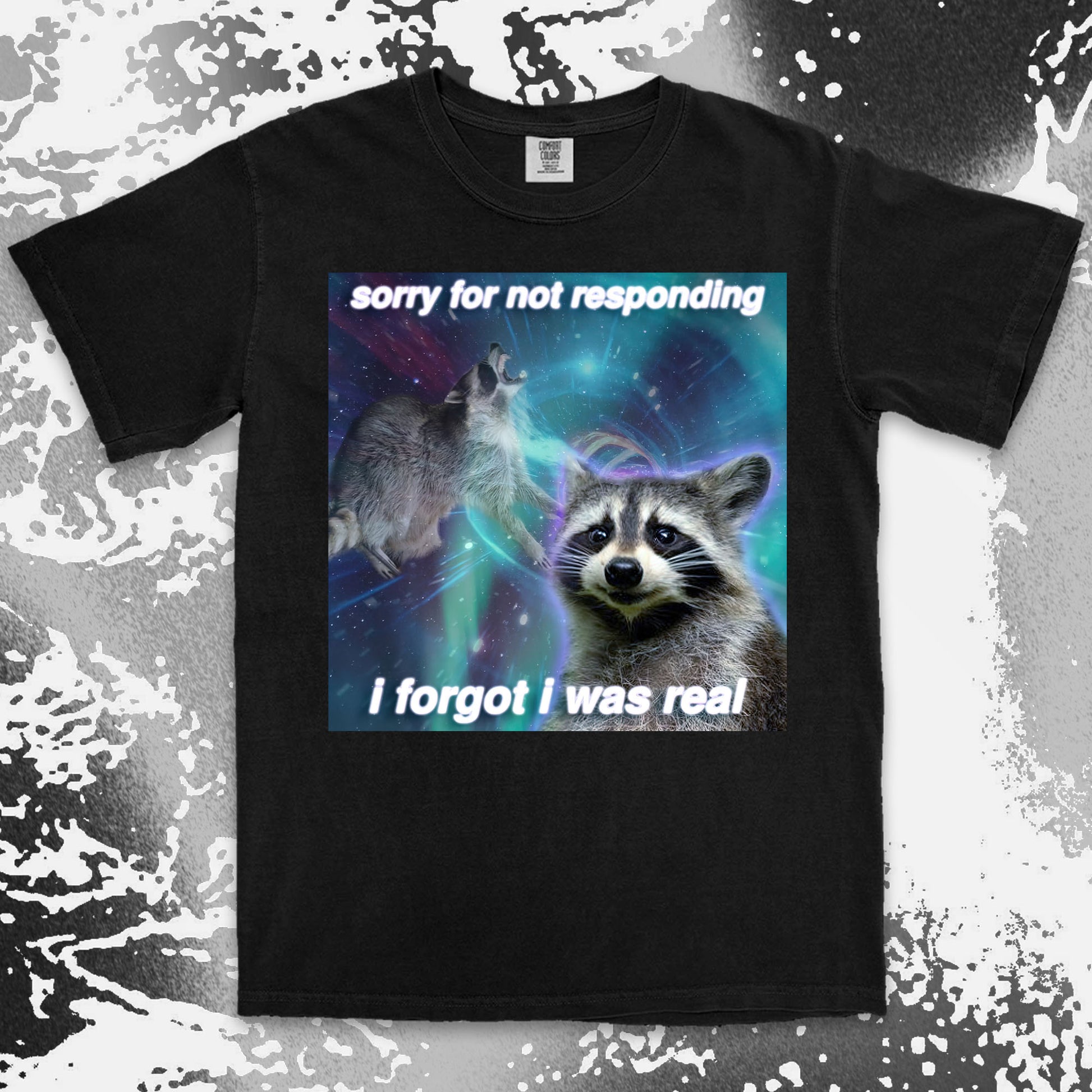 funny raccoon meme shirt sorry for not responding aesthetic humor