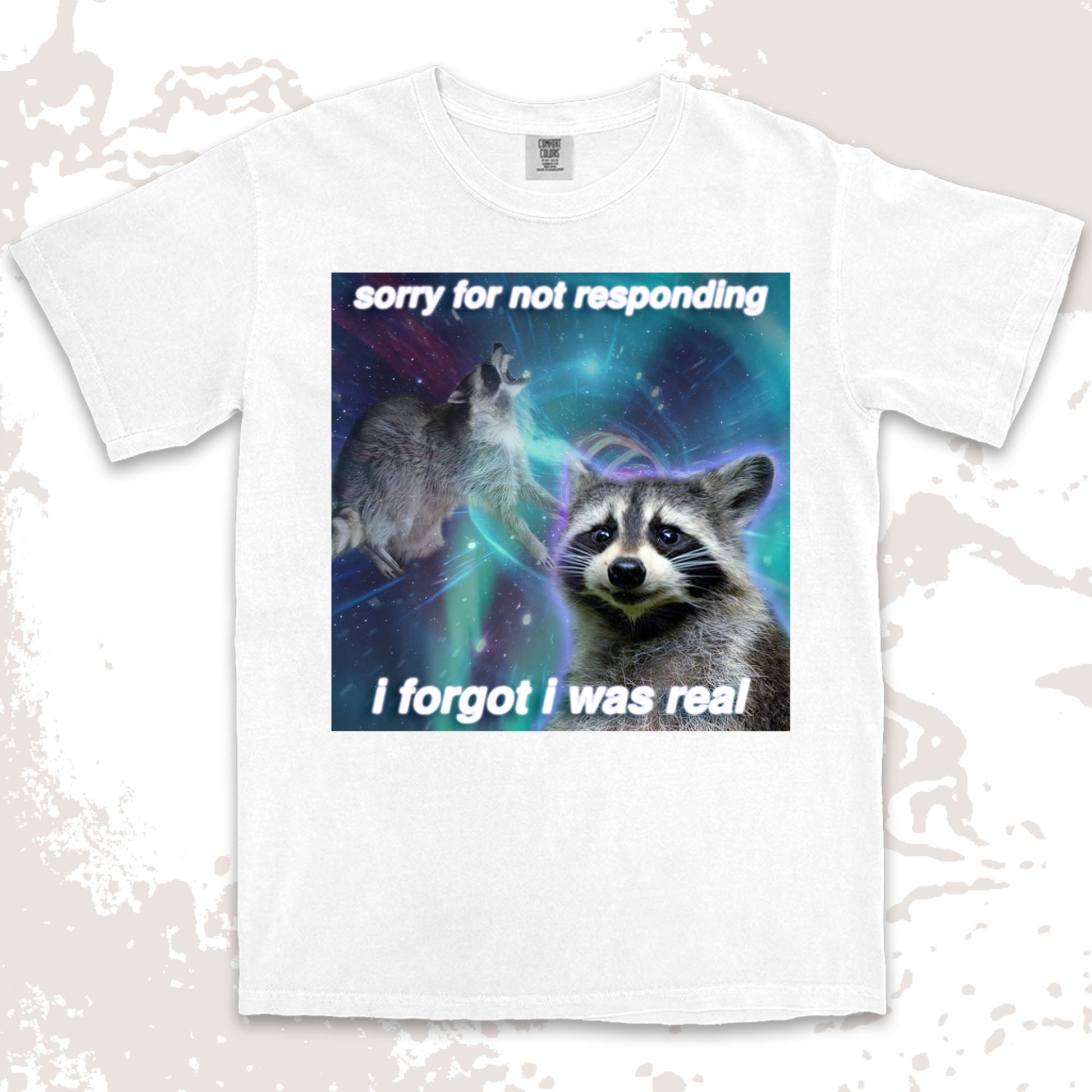 funny raccoon meme shirt sorry for not responding aesthetic humor