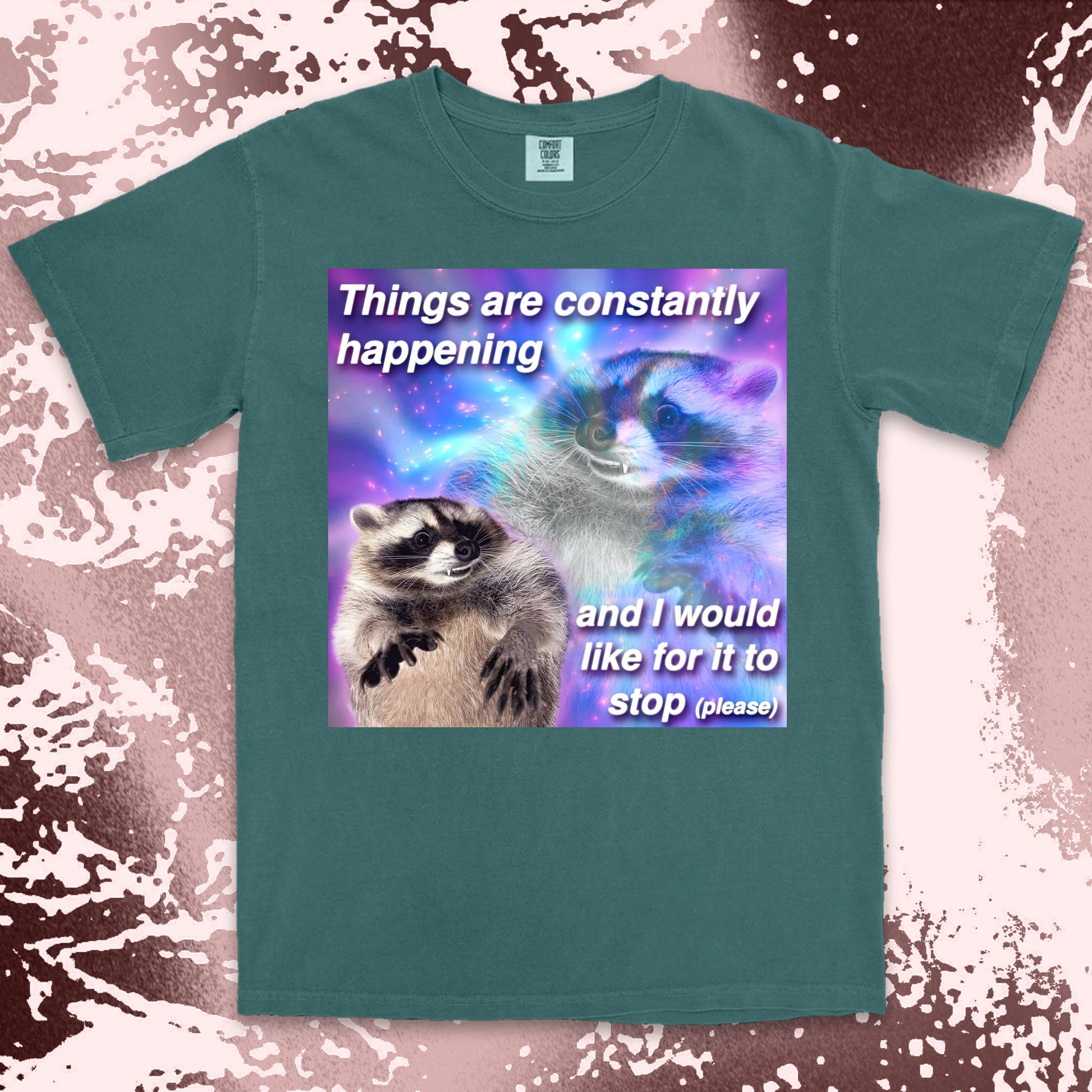 funny raccoon meme shirt things are constantly happening chaos humor