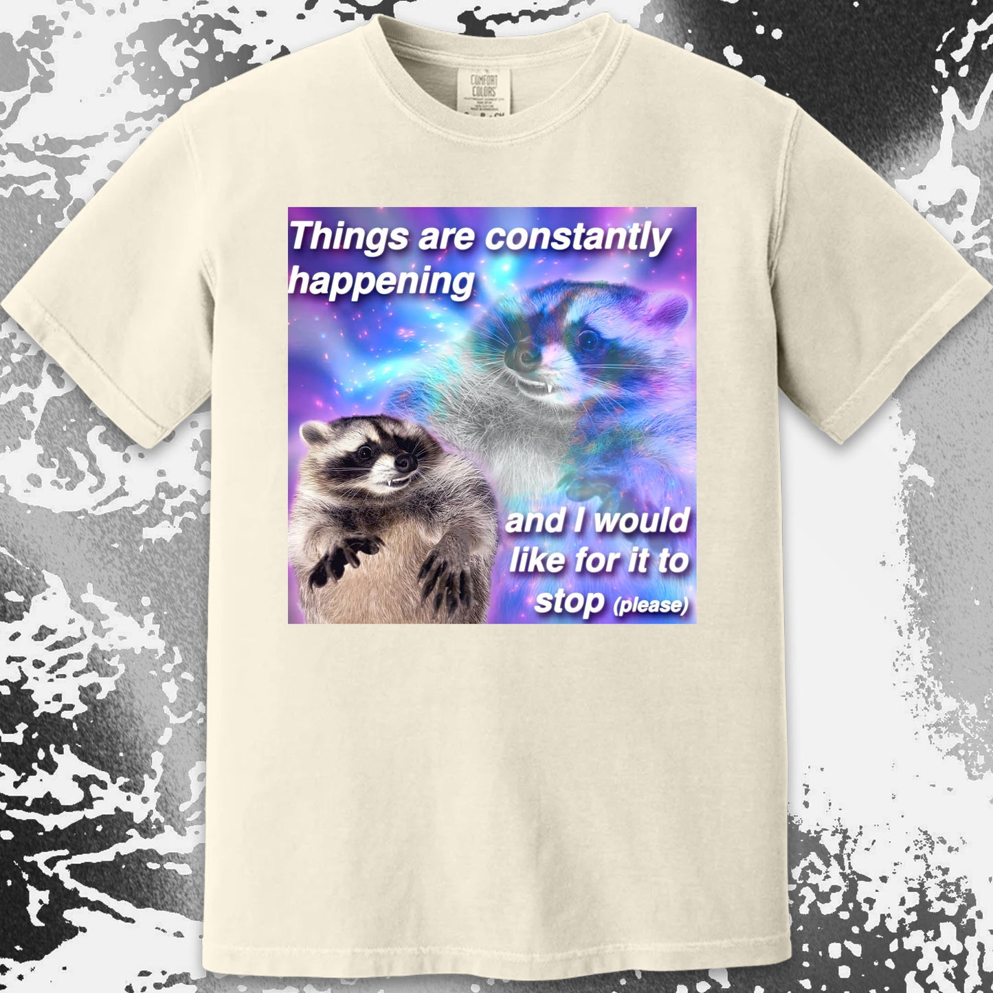 Things Are Constantly Happening Raccoon T-Shirt