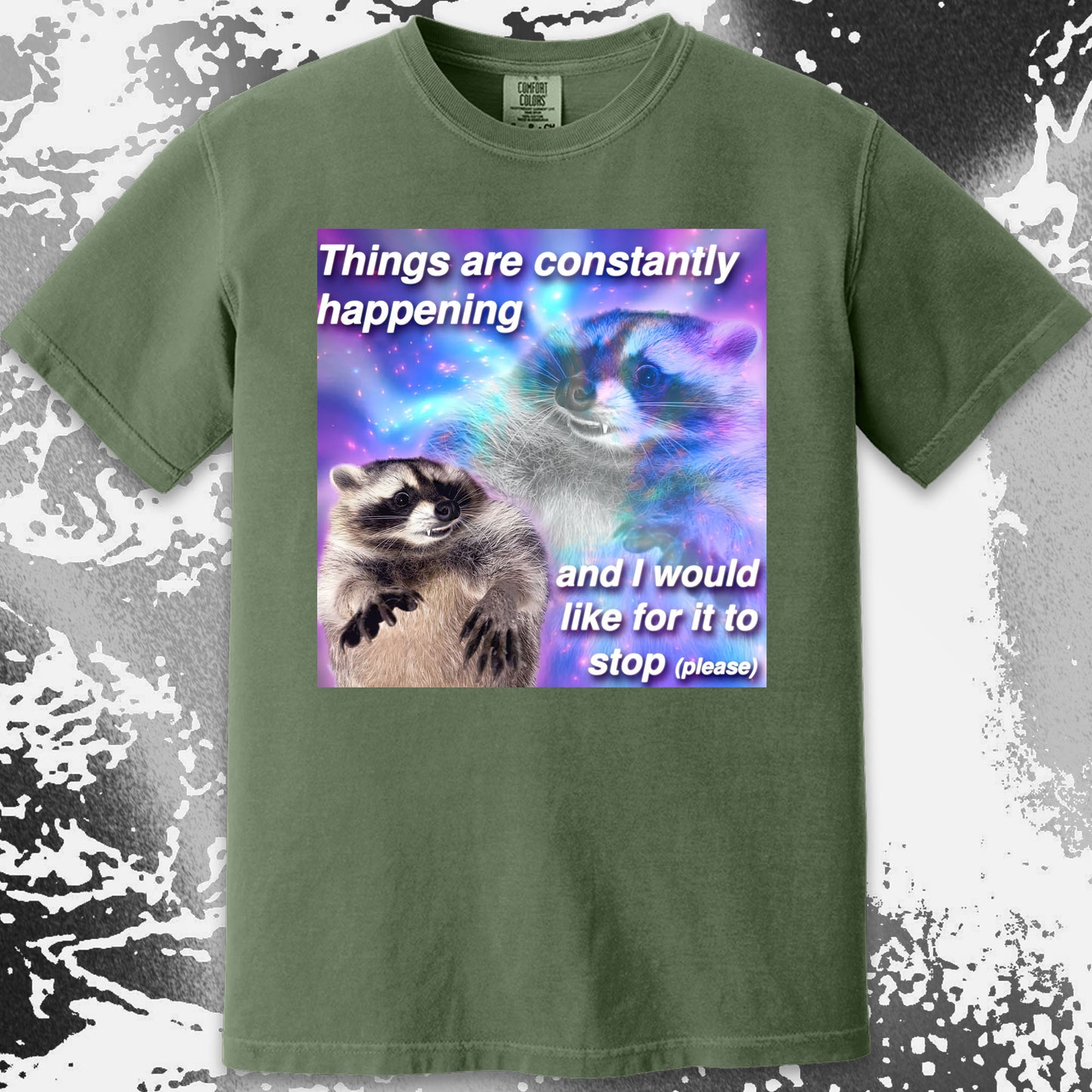 Things Are Constantly Happening Raccoon T-Shirt