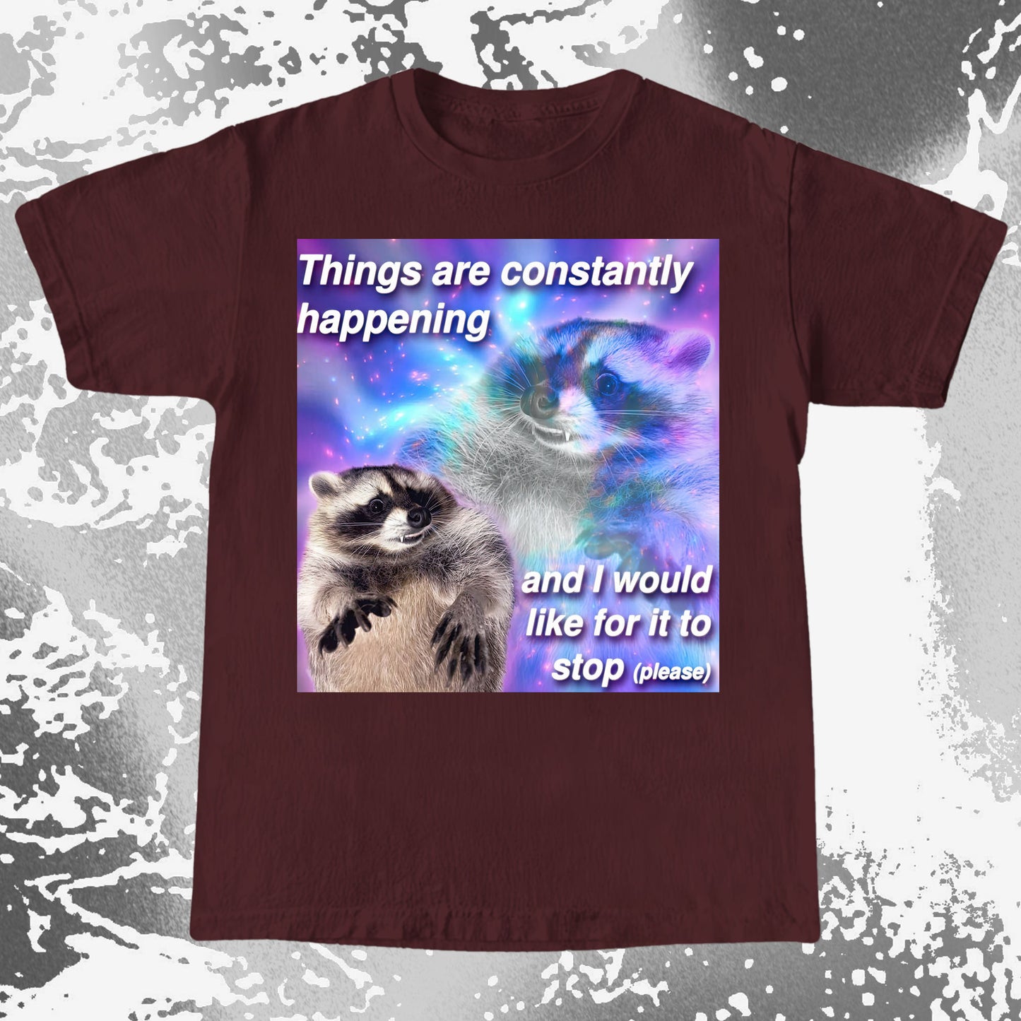 Things Are Constantly Happening Raccoon T-Shirt