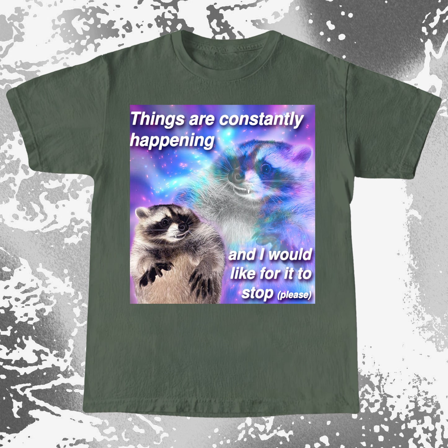 Things Are Constantly Happening Raccoon T-Shirt
