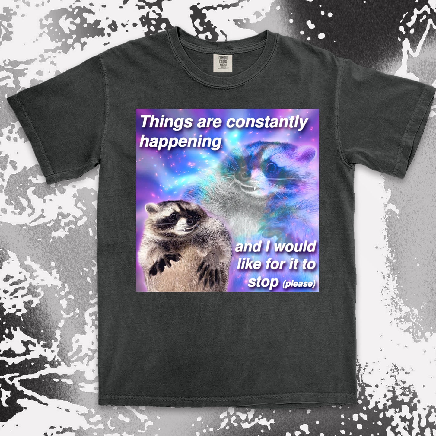 funny raccoon meme shirt things are constantly happening chaos humor