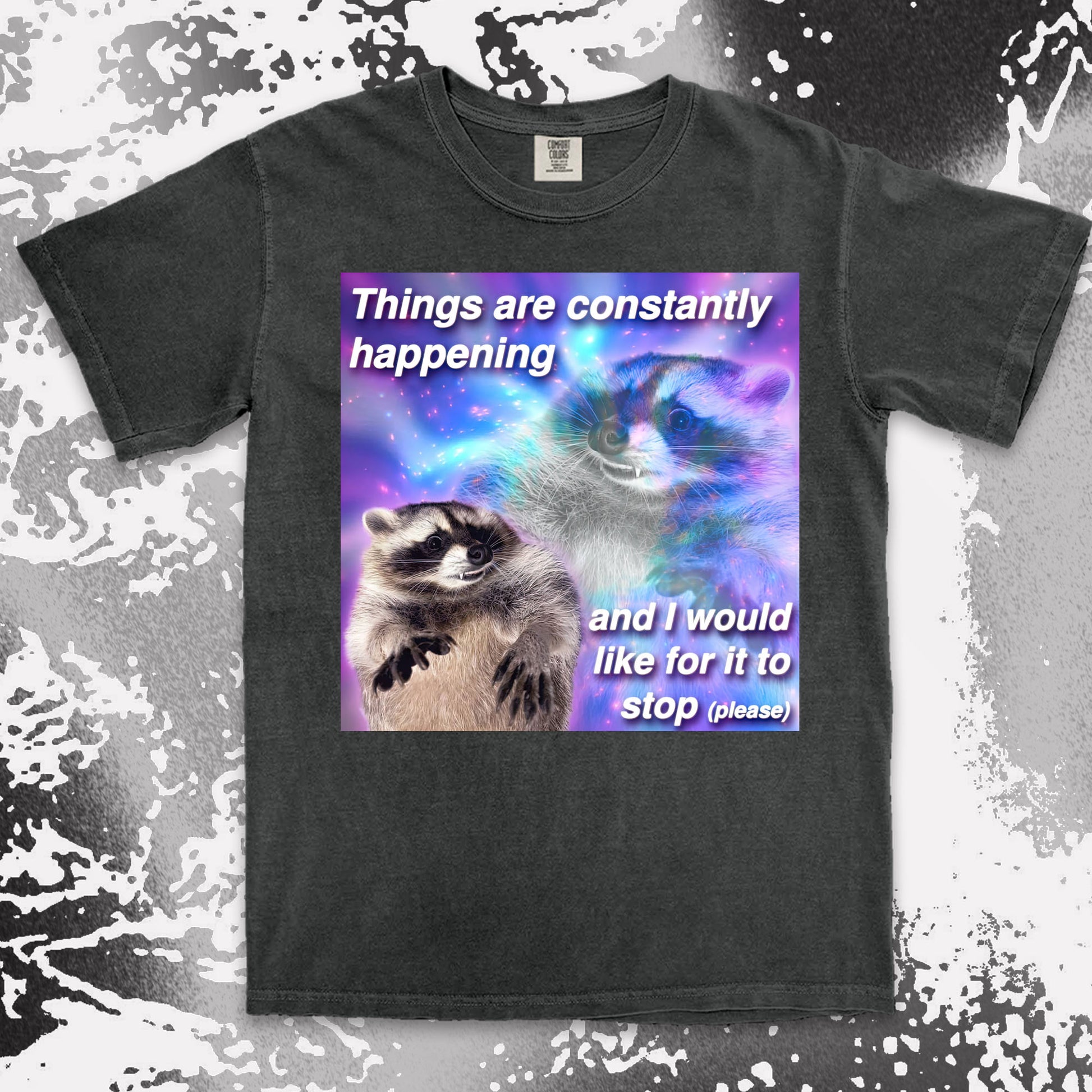 funny raccoon meme shirt things are constantly happening chaos humor