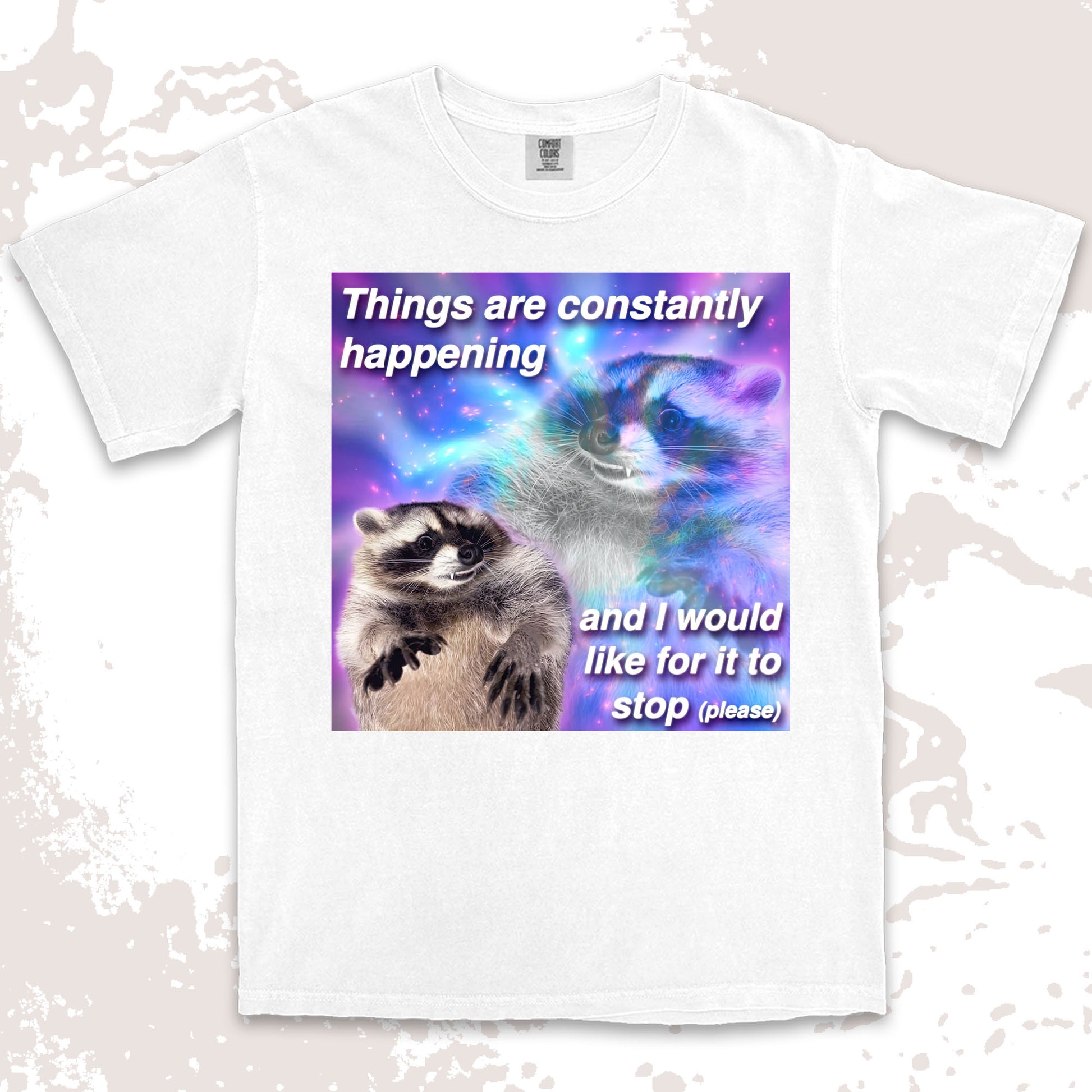 funny raccoon meme shirt things are constantly happening chaos humor