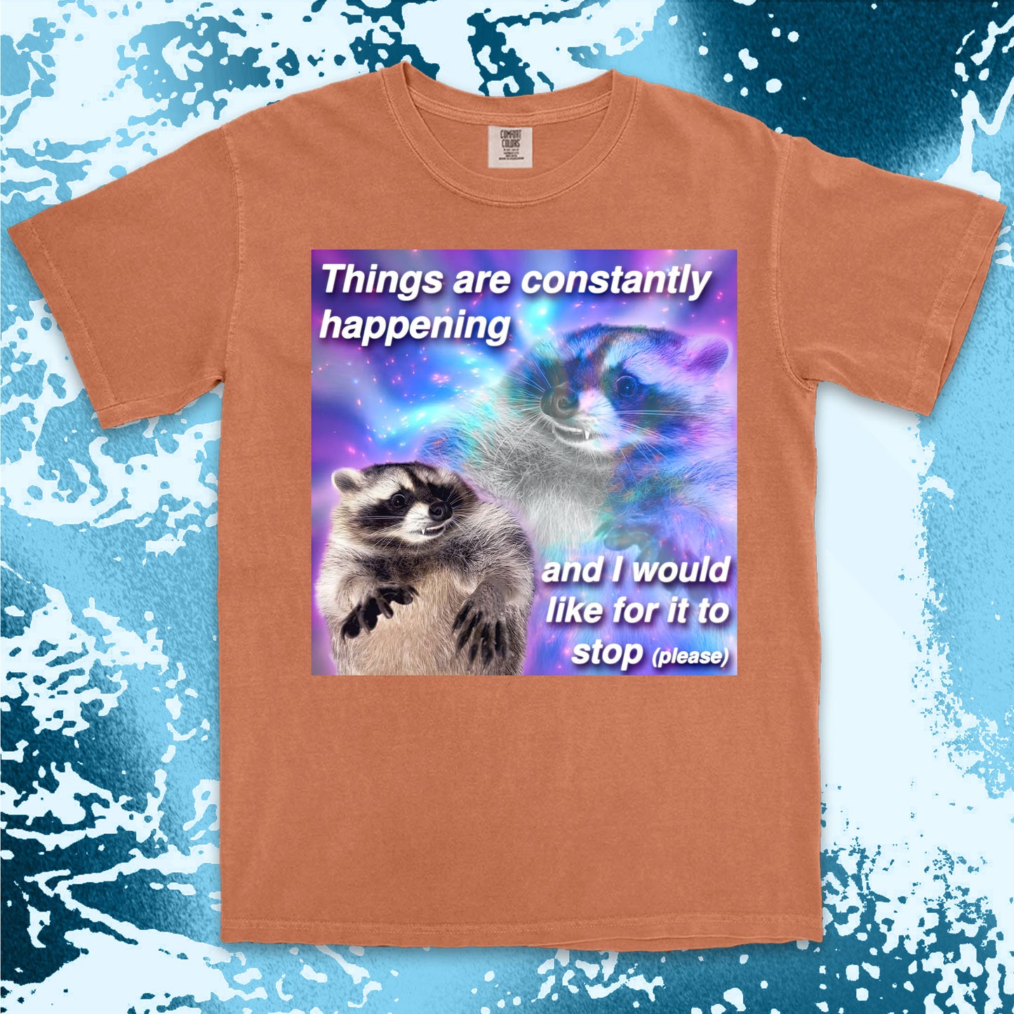 funny raccoon meme shirt things are constantly happening chaos humor