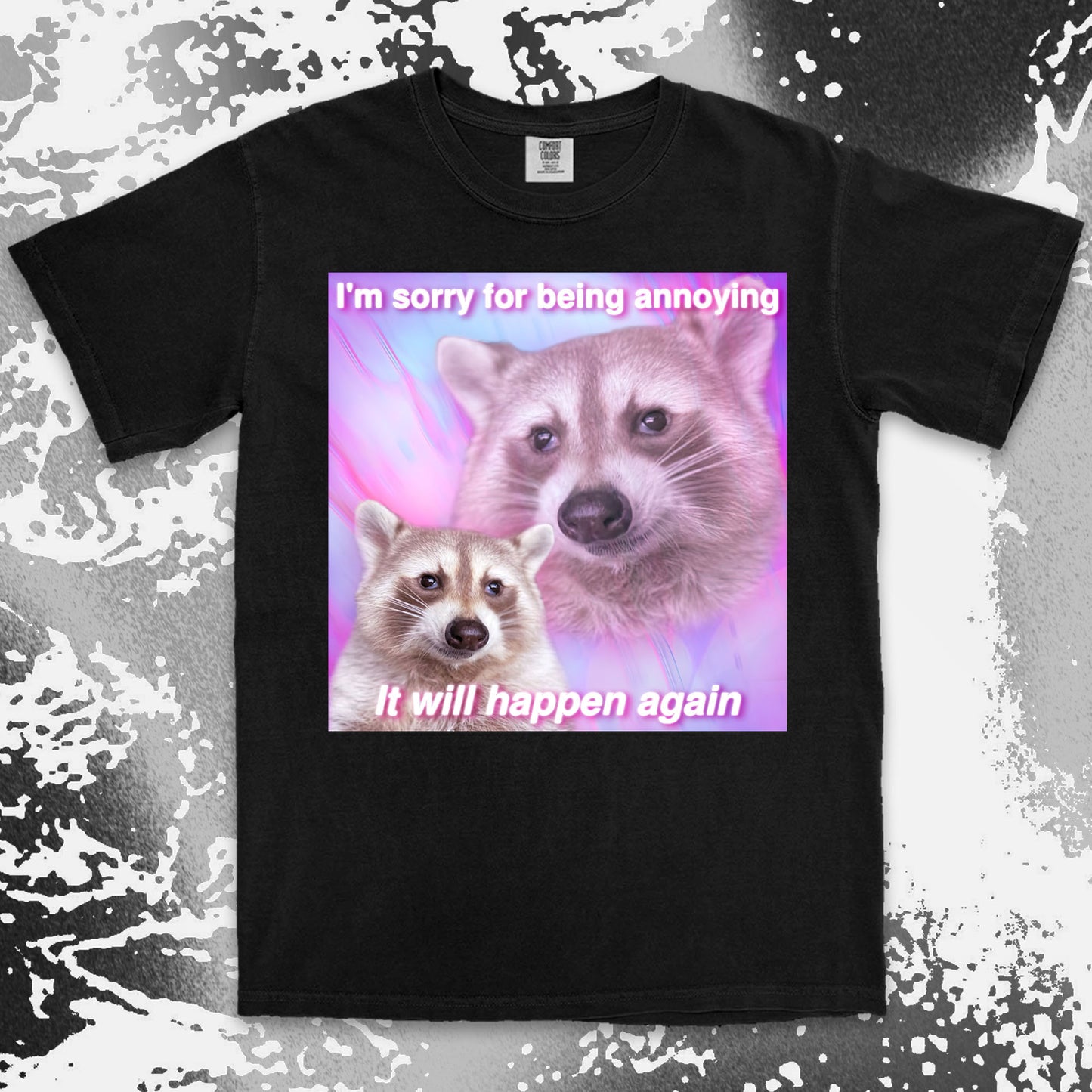funny raccoon meme shirt sorry for being annoying pink aesthetic