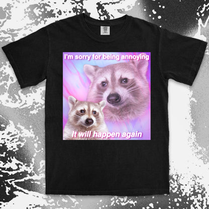 funny raccoon meme shirt sorry for being annoying pink aesthetic