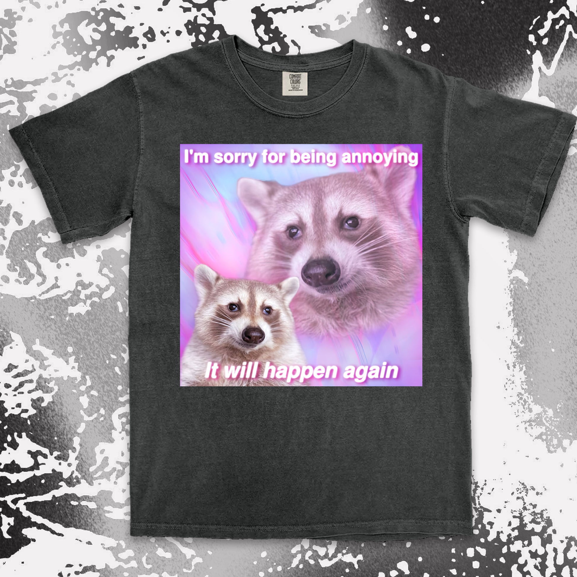 funny raccoon meme shirt sorry for being annoying pink aesthetic