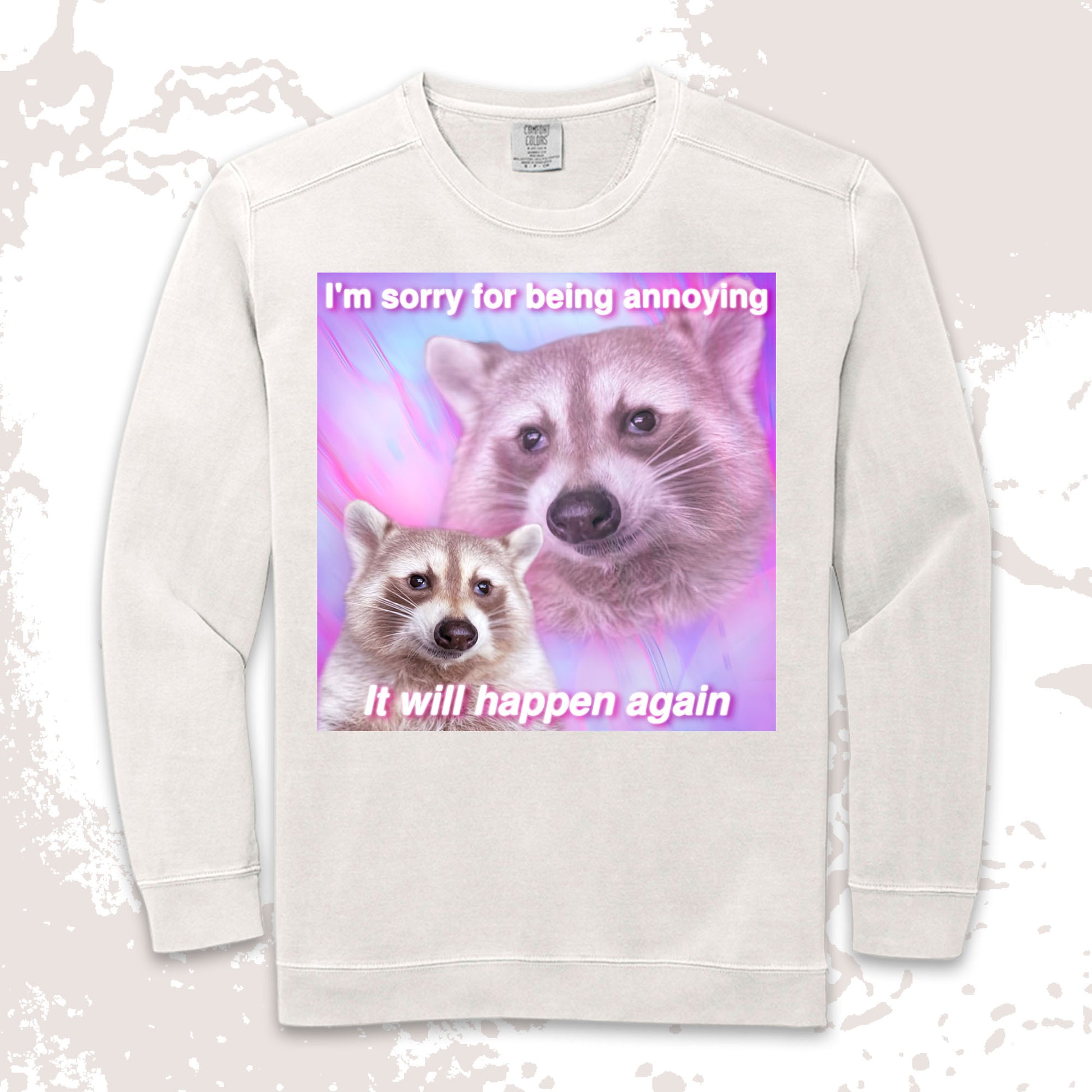 funny raccoon meme shirt sorry for being annoying pink aesthetic
