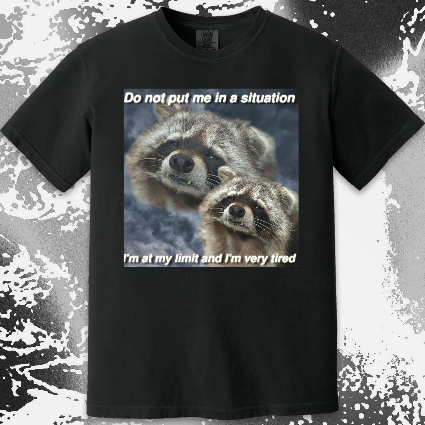 I’m At My Limit Raccoon T-Shirt