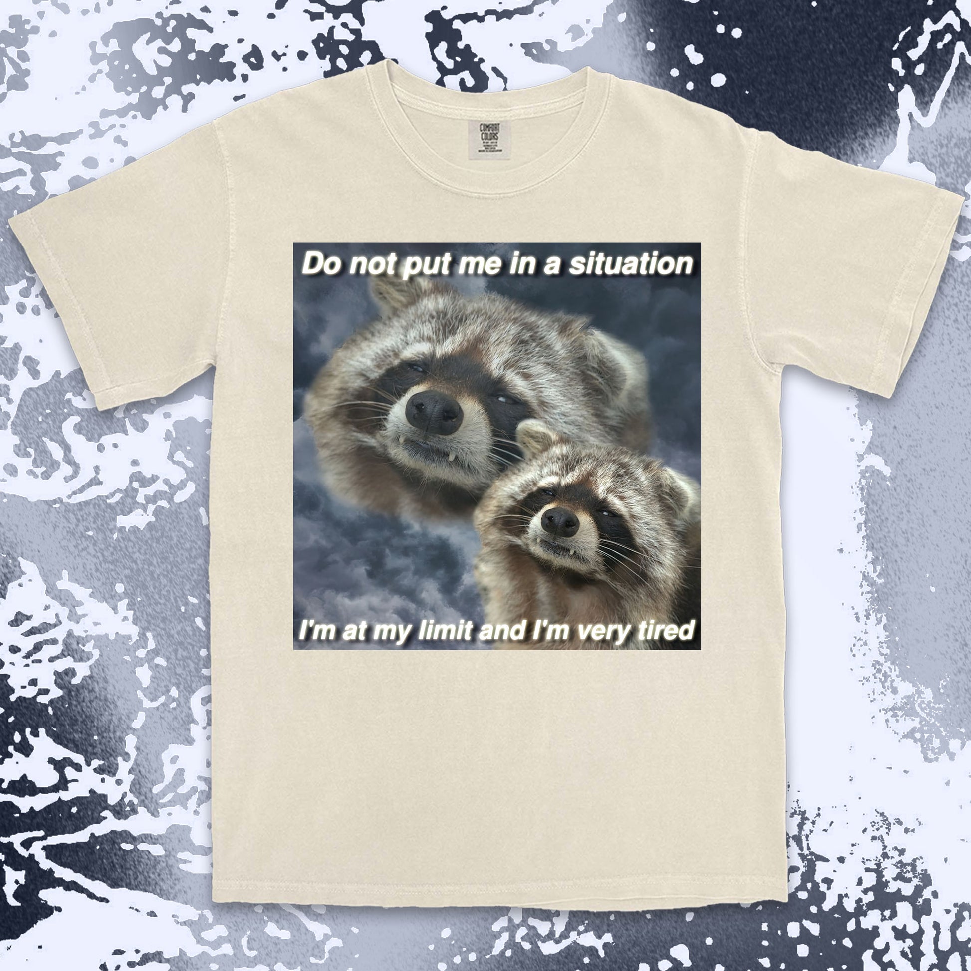funny raccoon meme shirt do not put me in a situation exhausted humor