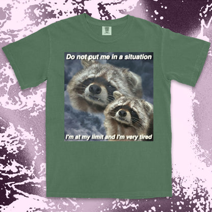 funny raccoon meme shirt do not put me in a situation exhausted humor