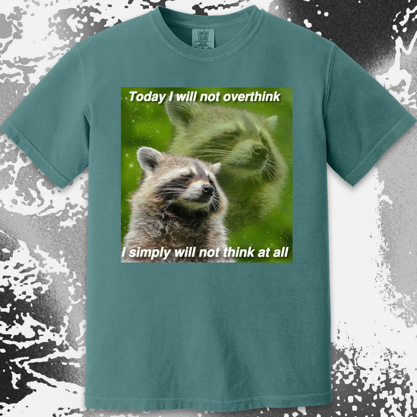 I Will Not Overthink Raccoon T-Shirt