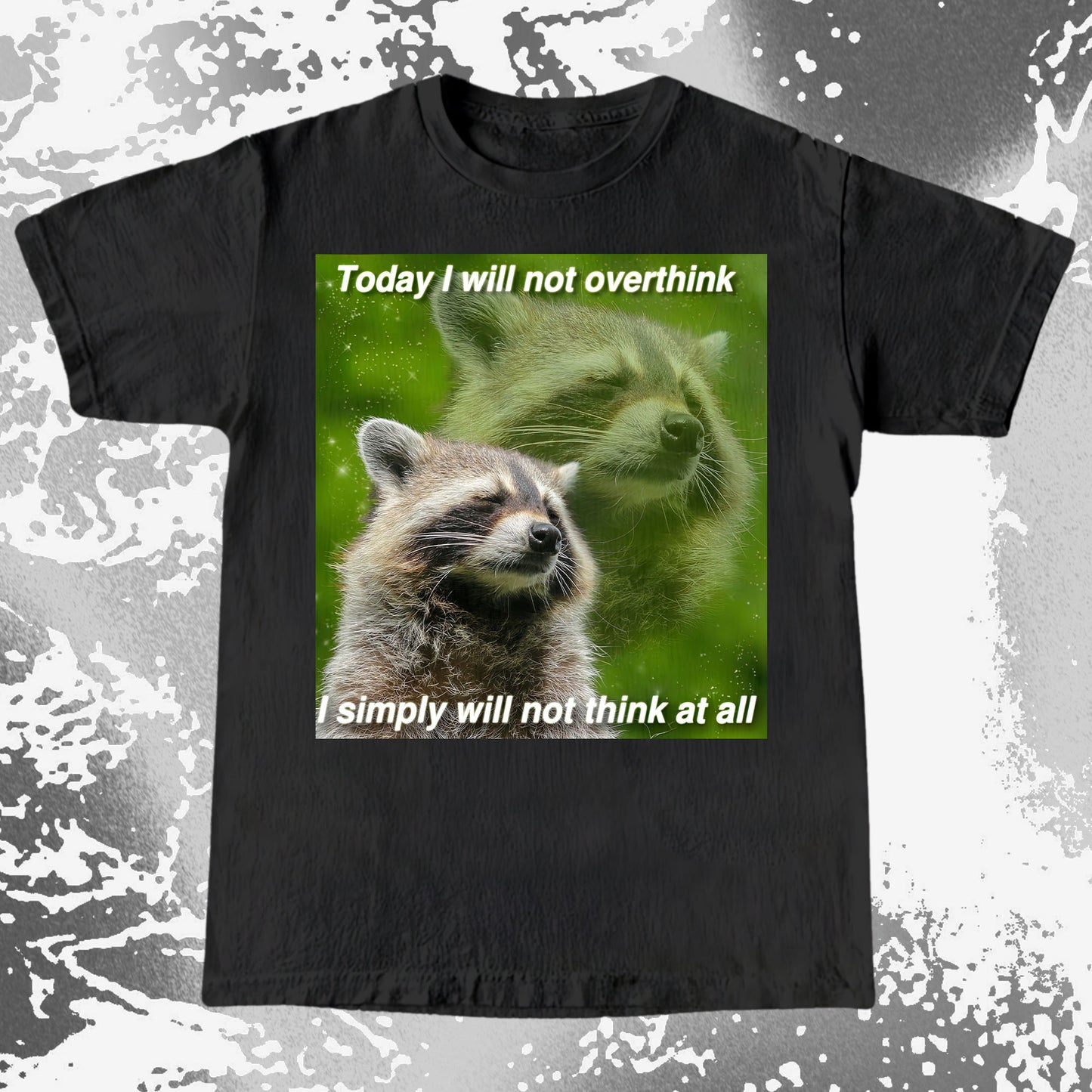 I Will Not Overthink Raccoon T-Shirt