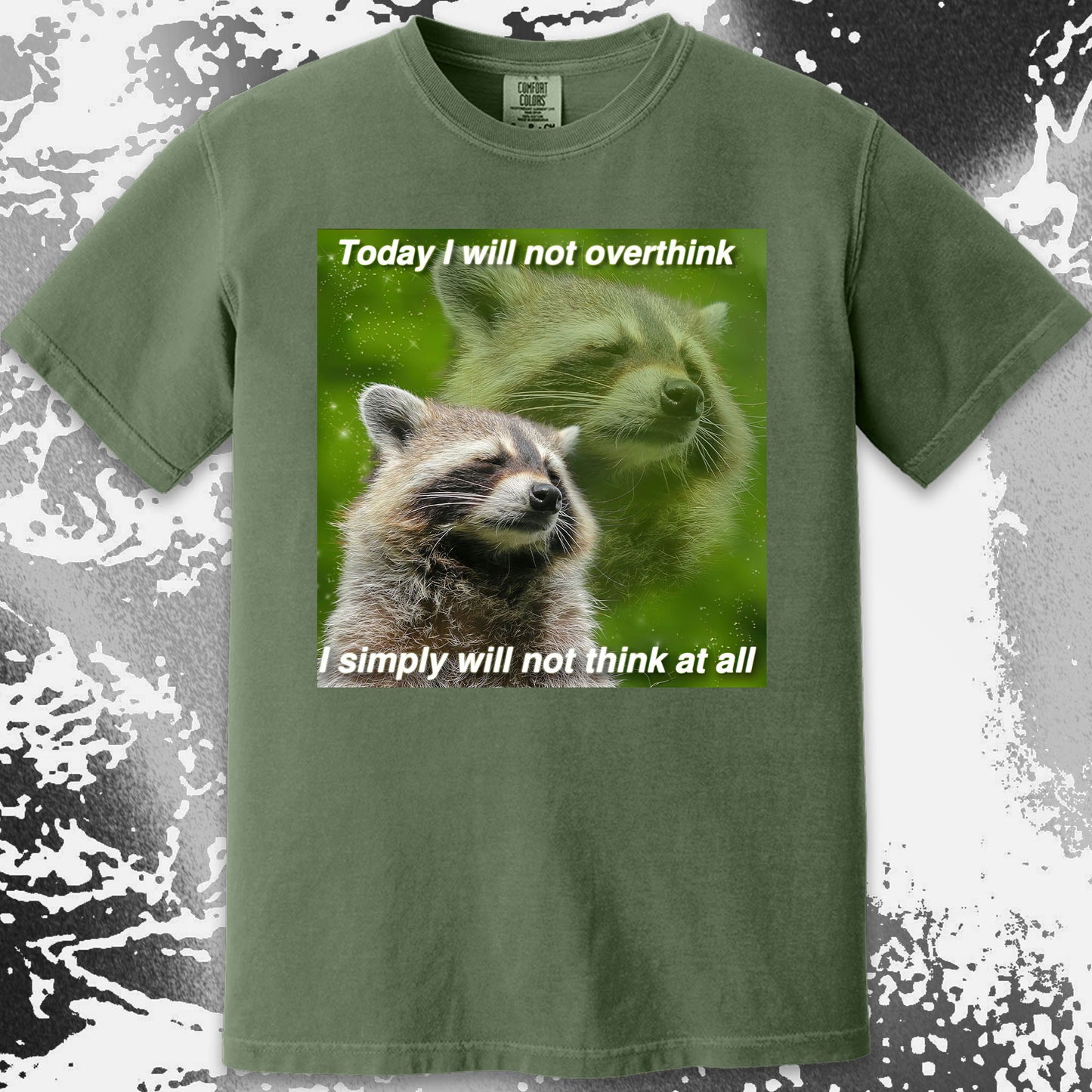 I Will Not Overthink Raccoon T-Shirt