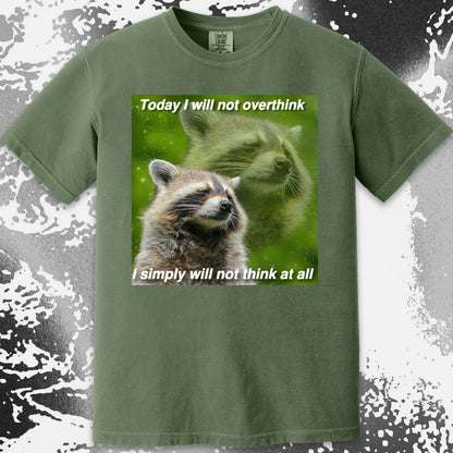 I Will Not Overthink Raccoon T-Shirt