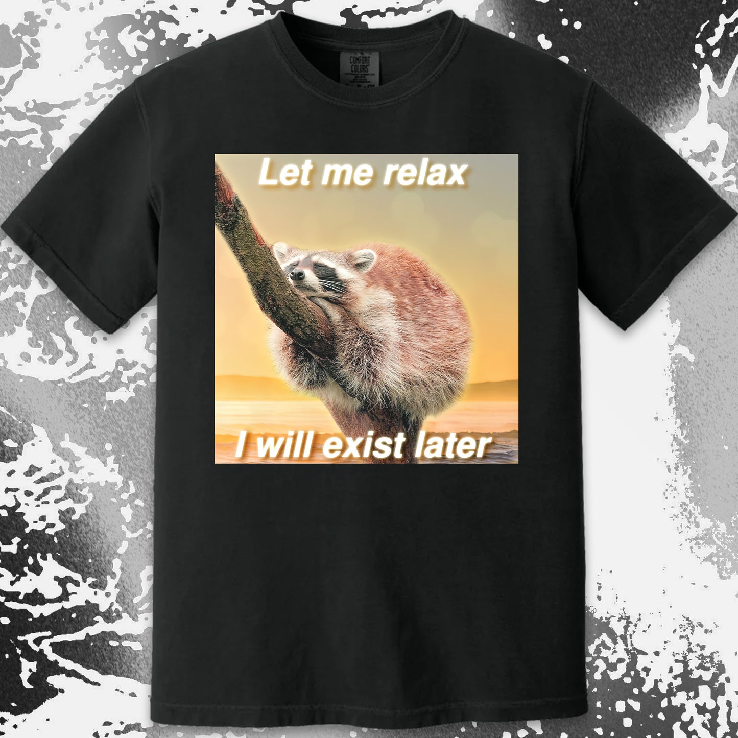 Let Me Relax Raccoon T-Shirt
