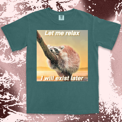 funny raccoon meme shirt let me relax i will exist later cozy humor