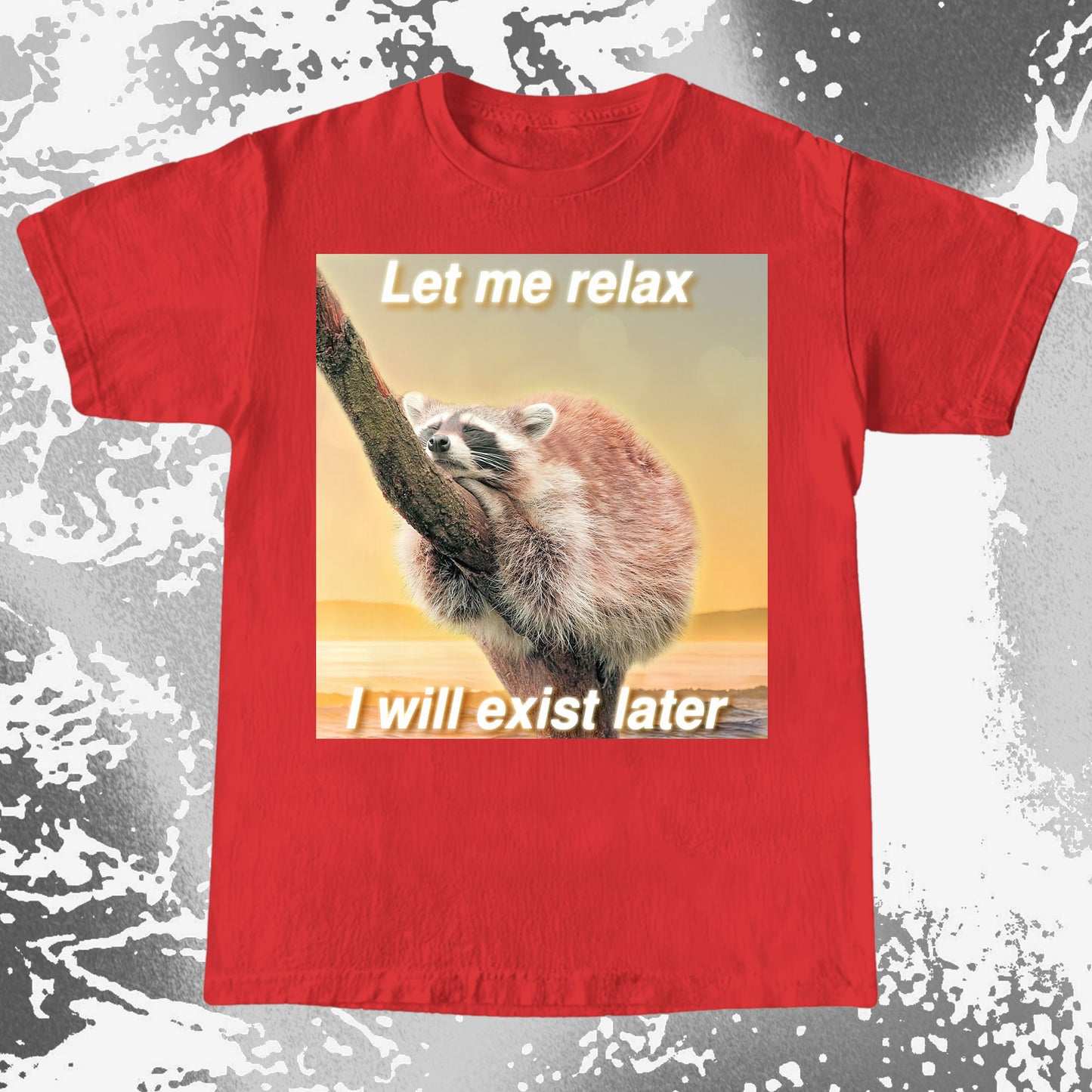 Let Me Relax Raccoon T-Shirt