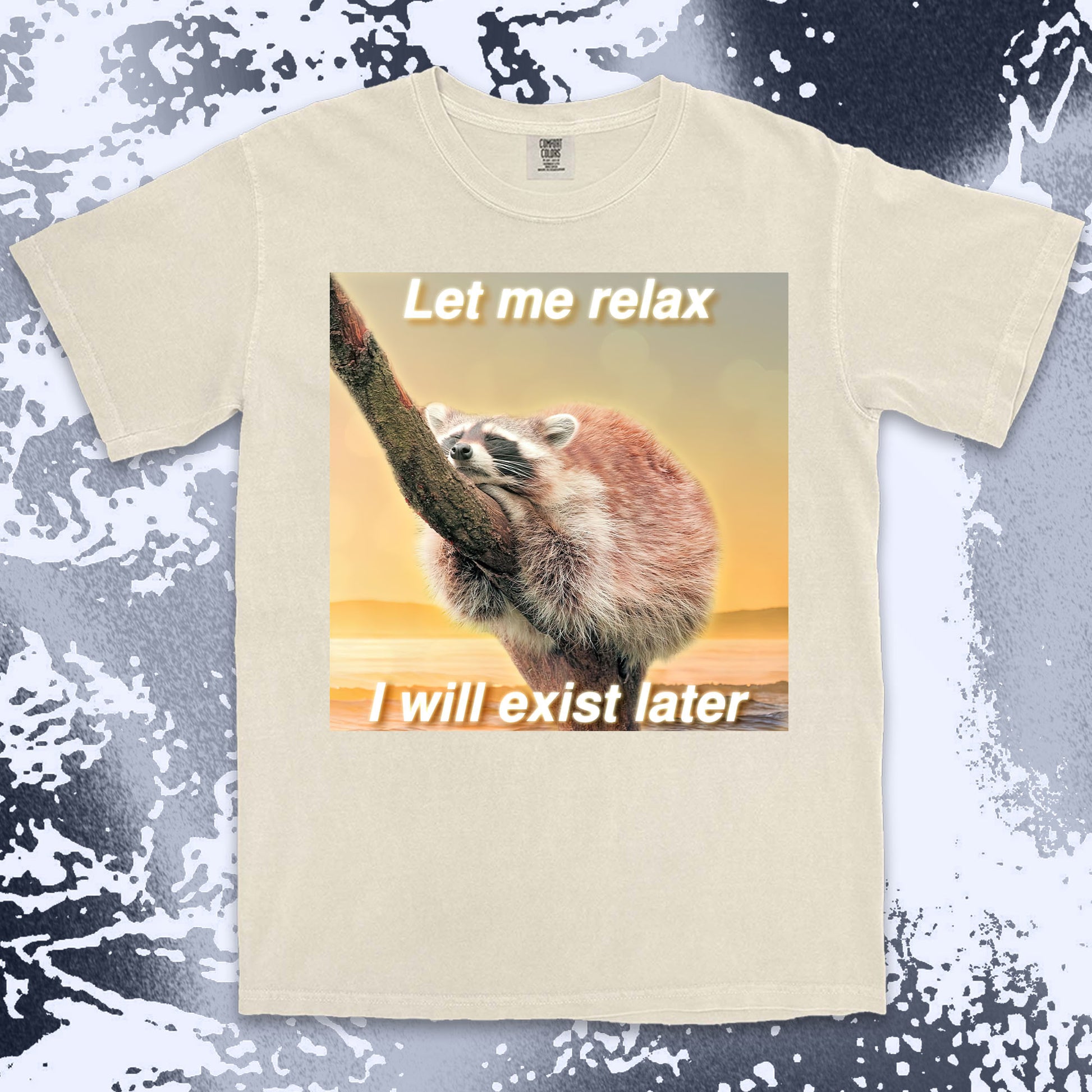 funny raccoon meme shirt let me relax i will exist later cozy humor