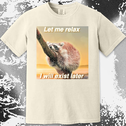 Let Me Relax Raccoon T-Shirt