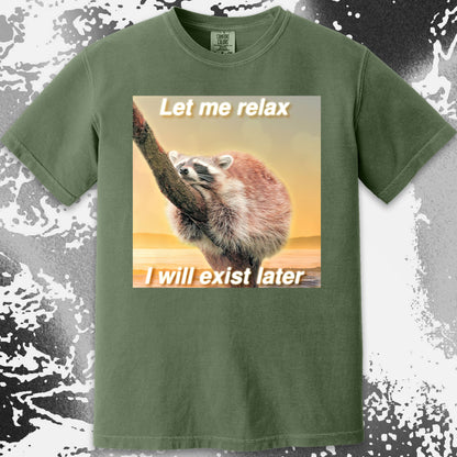 Let Me Relax Raccoon T-Shirt