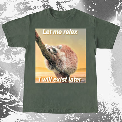 Let Me Relax Raccoon T-Shirt