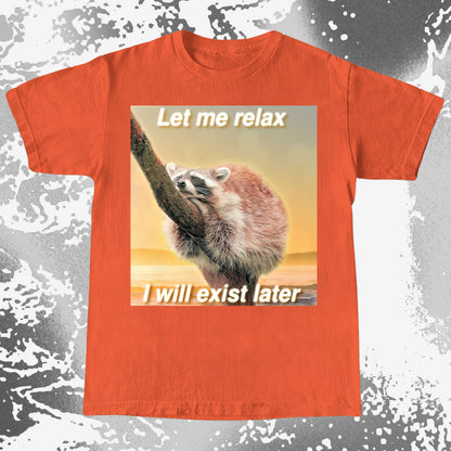Let Me Relax Raccoon T-Shirt
