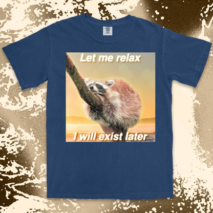 funny raccoon meme shirt let me relax i will exist later cozy humor