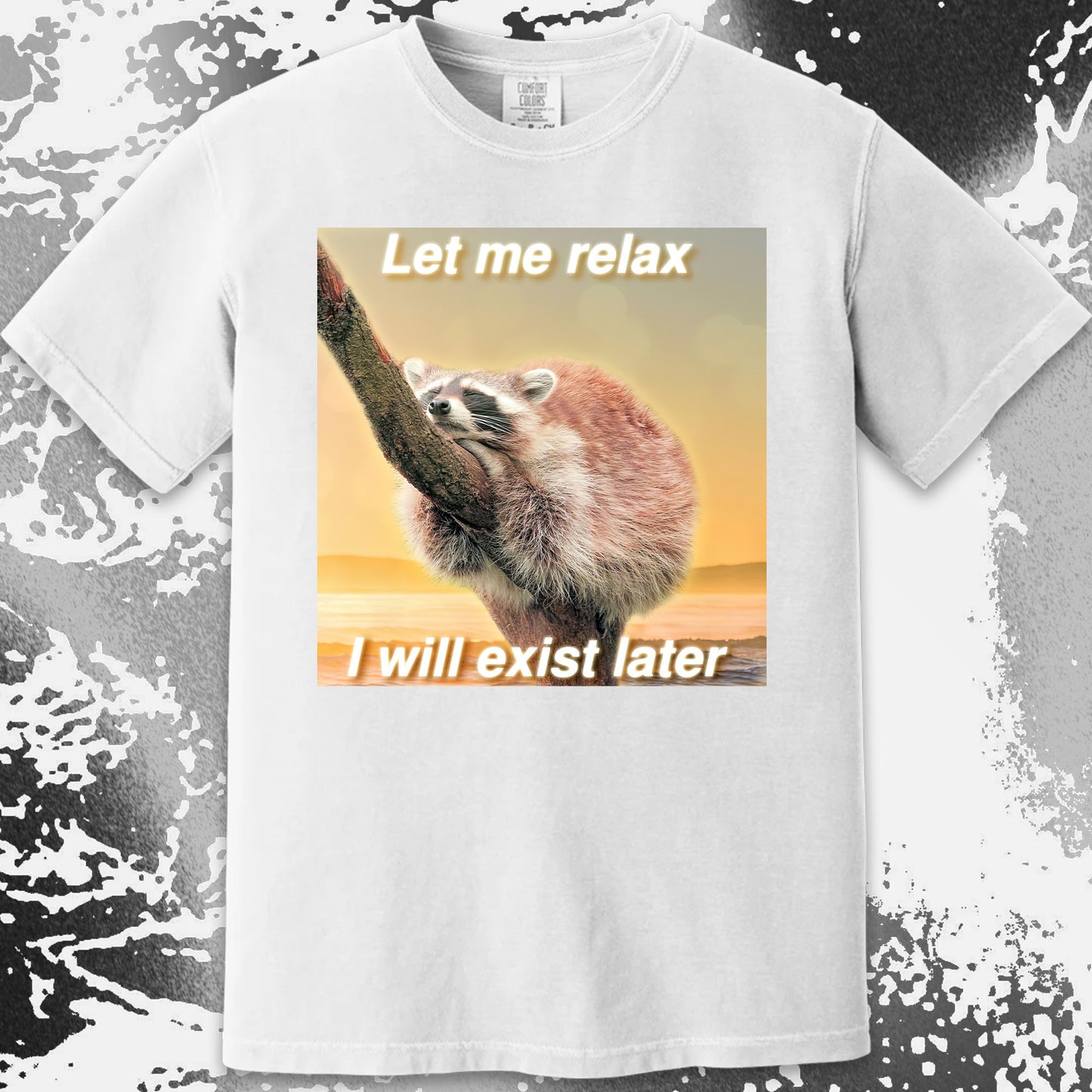 Let Me Relax Raccoon T-Shirt