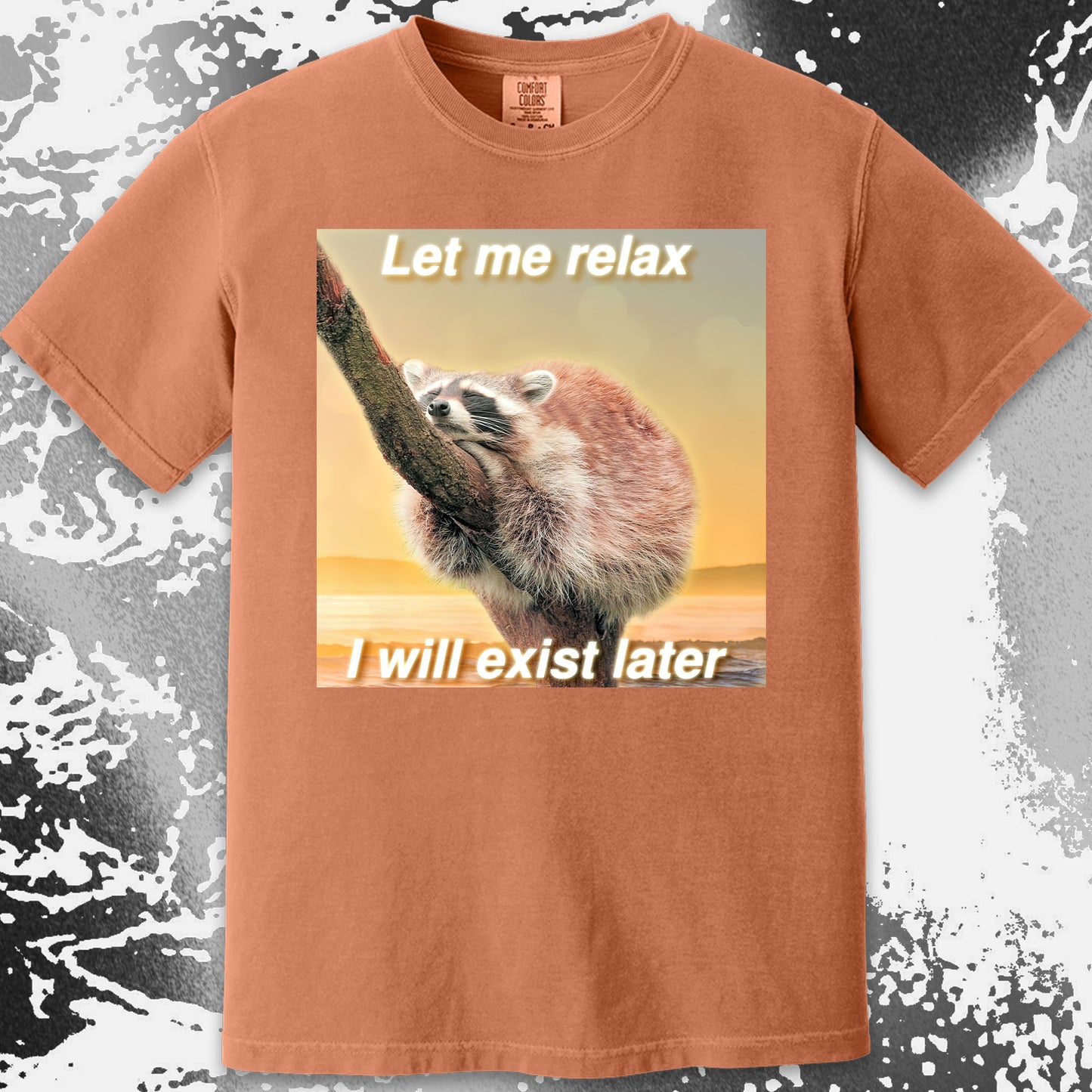 Let Me Relax Raccoon T-Shirt
