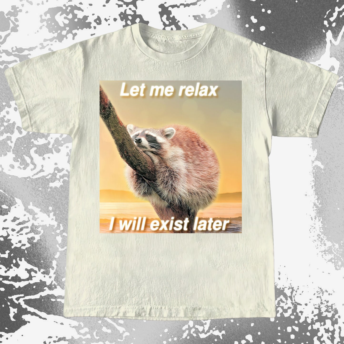 Let Me Relax Raccoon T-Shirt