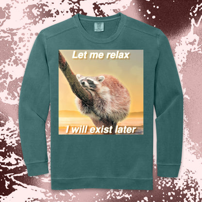 funny raccoon meme shirt let me relax i will exist later cozy humor