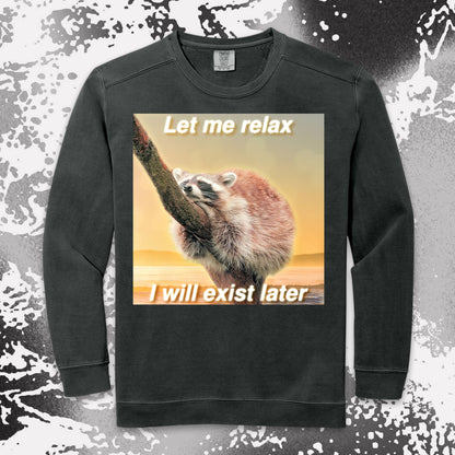 funny raccoon meme shirt let me relax i will exist later cozy humor
