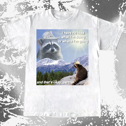 I Have No Idea What I’m Doing Raccoon T-Shirt
