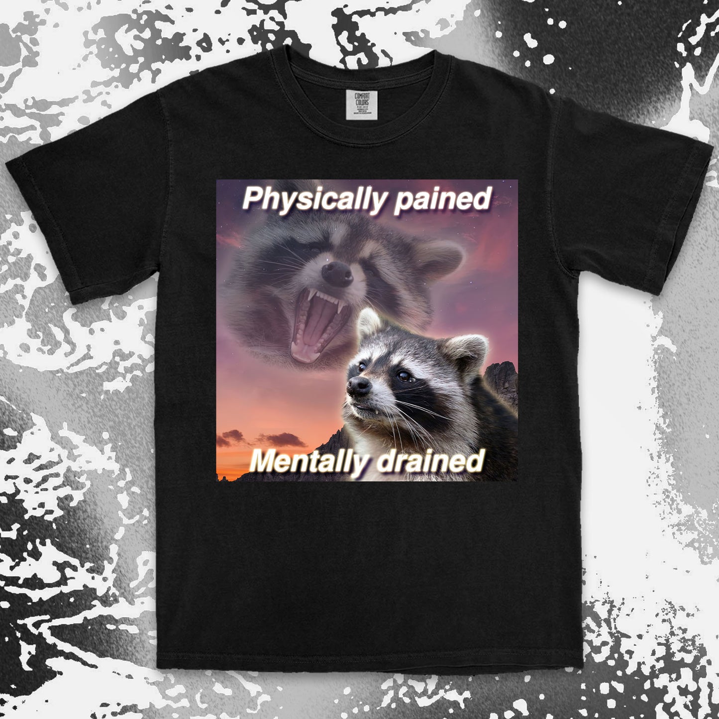 funny raccoon meme shirt physically pained mentally drained tired humor