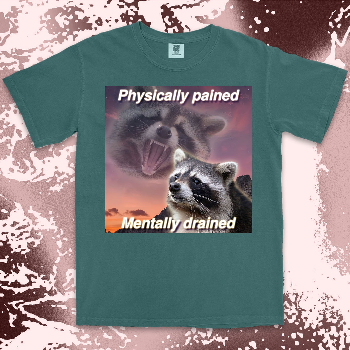 funny raccoon meme shirt physically pained mentally drained tired humor