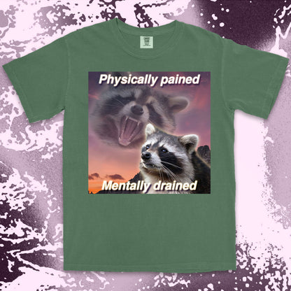 funny raccoon meme shirt physically pained mentally drained tired humor