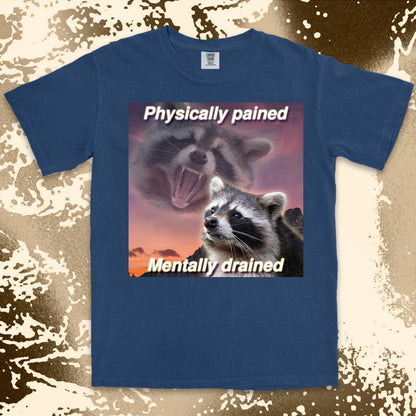 funny raccoon meme shirt physically pained mentally drained tired humor