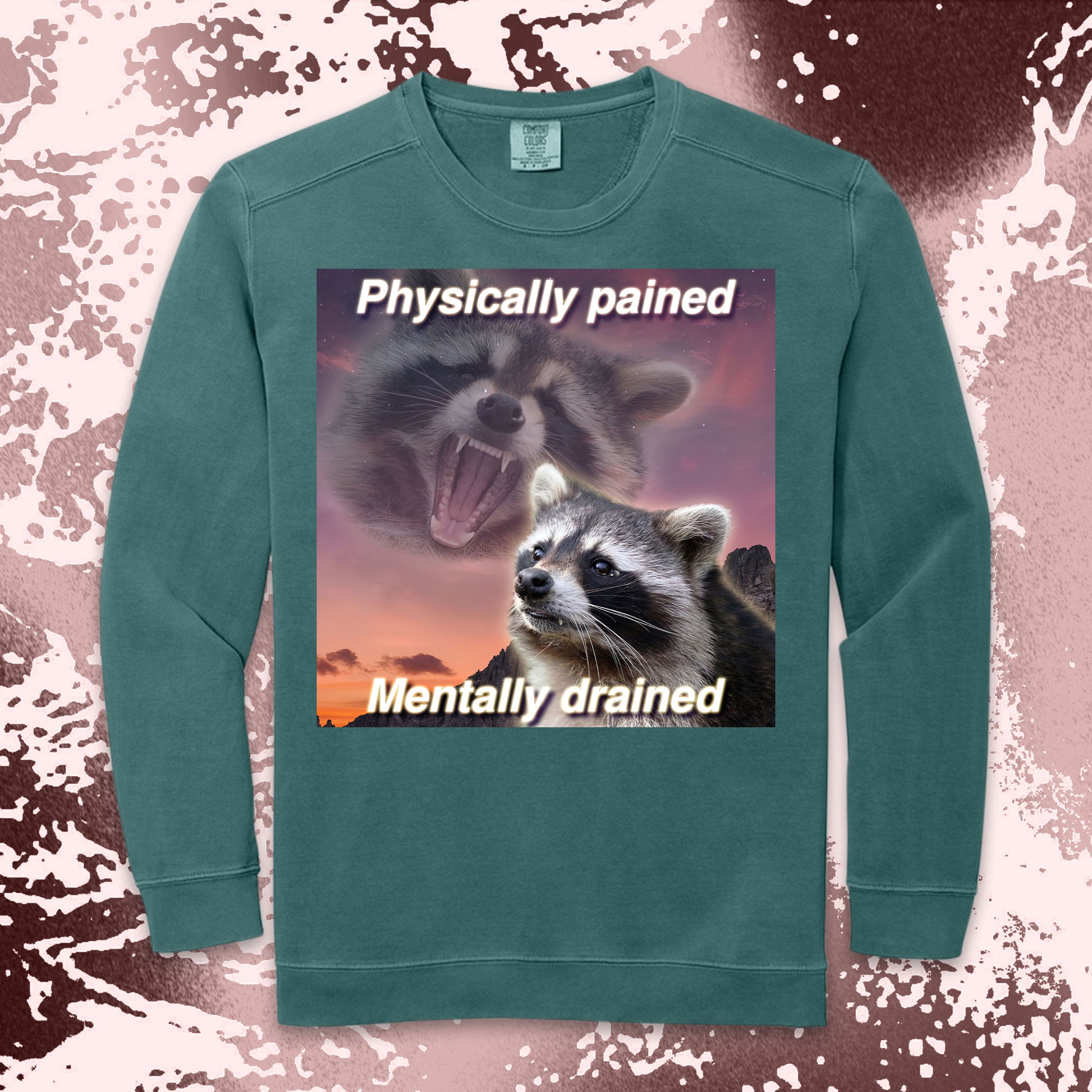 funny raccoon meme shirt physically pained mentally drained tired humor