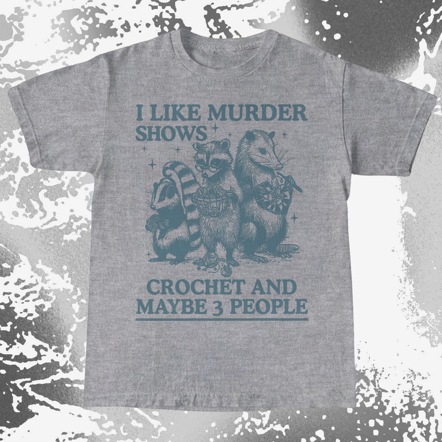 Funny Raccoon Badger Opossum “Murder Shows & Crochet” Shirt